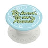 Popsocket דגם Be Kind To Our Planet